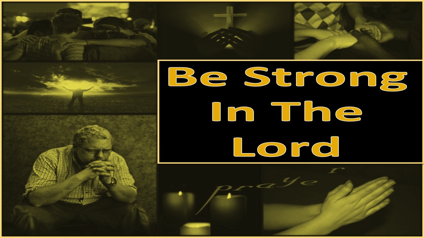 Ephesians 6:10 Be Strong In The Lord (yellow)